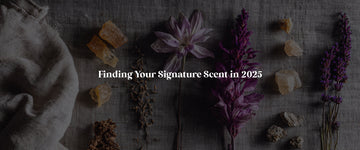 How to Find Your Perfect Signature Scent in 2025: The Complete Guide