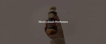 Gissah Perfumes: Unveiling the Stories Behind the Scents - RareScents