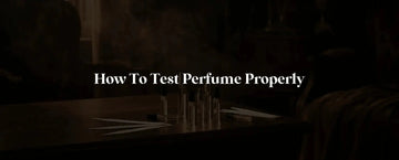 How to Test Perfume Properly: Stop Wasting Money on Blind Buys (2026 Guide) - RareScents